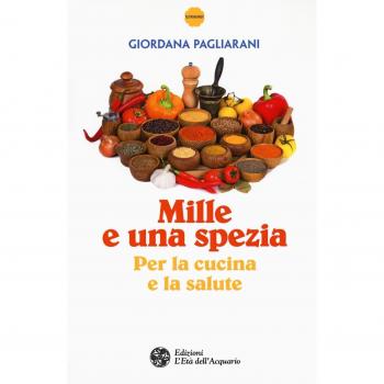 Mille e una spezia per la cucina e la salute