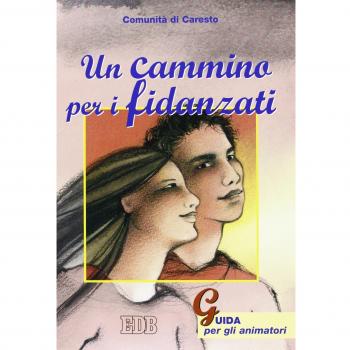 Un cammino per i fidanzati. Guida per gli animatori