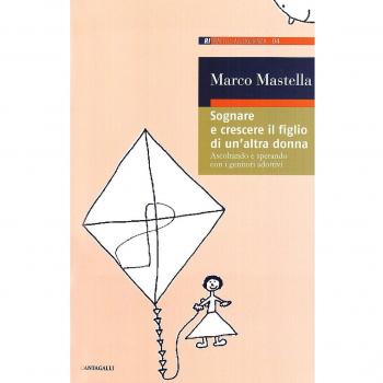 Sognare e crescere il figlio di un'altra donna. Ascoltando e sperando con i genitori