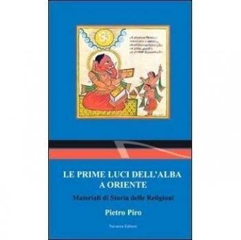 Le prime luci dell'alba a Oriente. Materiali di storia delle religioni