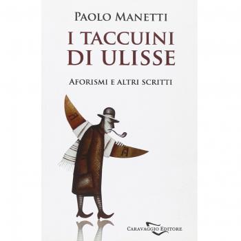 I taccuini di Ulisse. Aforismi e altri scritti