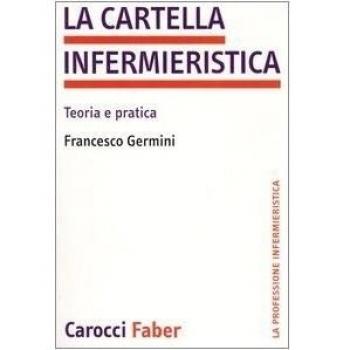 La cartella infermieristica. Teoria e pratica