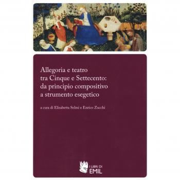Allegoria e teatro tra Cinque e Settecento: da principio compositivo a strumento esegetico