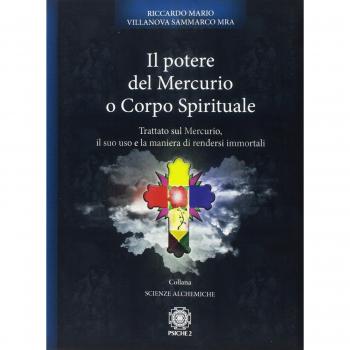 Il potere del Mercurio o Corpo Spirituale. Trattato sul Mercurio, il suo uso e l