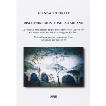 Riscoprire Monte Isola a Milano. La storia del ritrovamento del più antico affresco del lago di Iseo nel monastero di San Maurizio Maggiore a Milano...