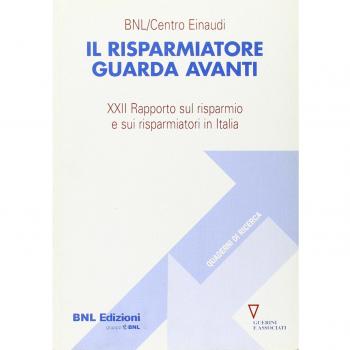 Il risparmiatore guarda avanti. 21° Rapporto sul risparmio e sui risparmiatori in Italia