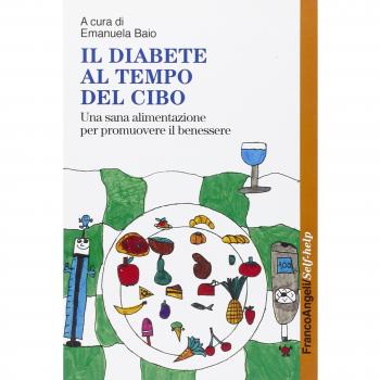 Il diabete al tempo del cibo. Una sana alimentazione per promuovere il benessere