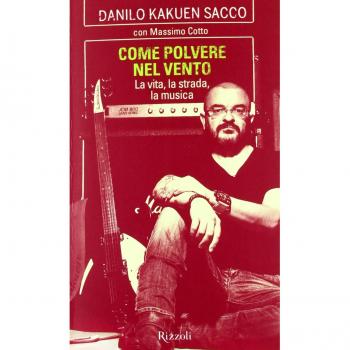 Come polvere nel vento. La vita, la strada, la musica