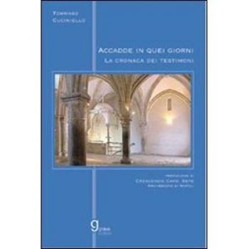 Accadde in quei giorni. La cronaca dei testimoni
