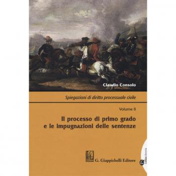 Spiegazioni di diritto processuale civile. Con Contenuto digitale per download e accesso on line. Il processo di primo grado e le impugnazioni delle sentenze (Vol. 2)