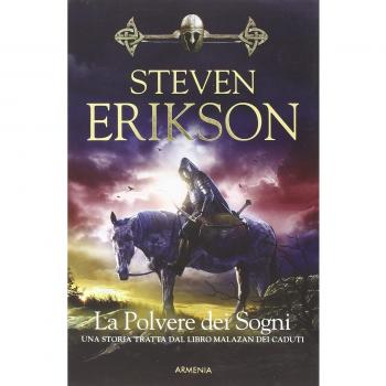La polvere dei sogni. Una storia tratta dal libro Malazan dei Caduti (Vol. 9)