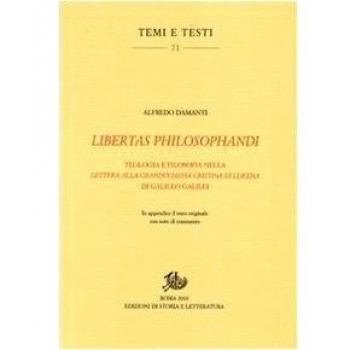 Libertas philosophandi. Teologia e filosofia nella Lettera alla Granduchessa Cristina di Lorena di Galileo Galilei