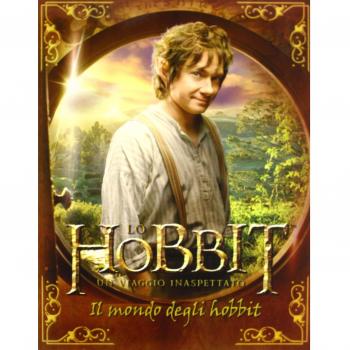 Lo Hobbit. Un viaggio inaspettato. Il mondo degli Hobbit. Ediz. illustrata