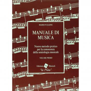 Manuale di musica. Nuovo metodo pratico per la conoscenza della semiologia musicale. Per la Scuola media