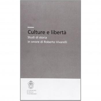 Culture e libertà. Studi di storia in onore di Roberto Vivarelli