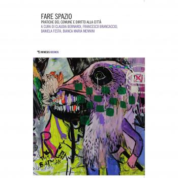 Fare spazio. Pratiche del comune e diritto alla città