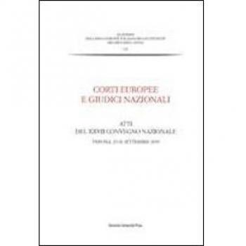 Corti europee e giudici nazionali. Atti del 27° Convegno nazionale (Verona, 25-26 settembre 2009)