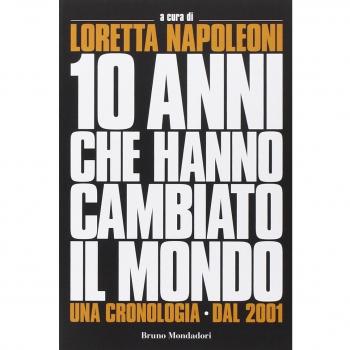 I 10 anni che hanno cambiato il mondo. Una cronologia dal 2001