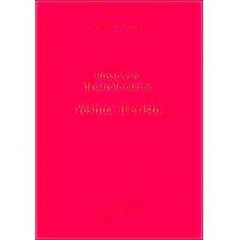 Yéshufi' il Cristo. Rosso vivo di parole eterne