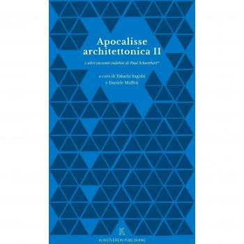 Apocalisse Architettonica II e altri racconti indebiti di Paul Scheerbart