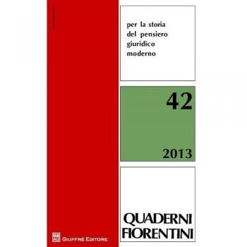 Quaderni fiorentini per la storia del pensiero giuridico moderno: 42