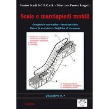 Scale e marciapiedi mobili. Compendio normativo, manutenzione, messa in esercizio, verifiche di sicurezza