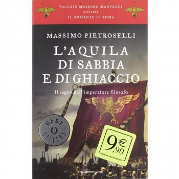 L'aquila di sabbia e di ghiaccio. Il regno dell'Imperatore filosofo. Il romanzo di Roma (Vol. 7)