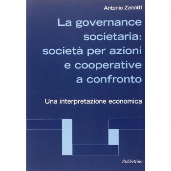 La governance societaria: società per azioni e cooperative a confronto. Una interpretazione economica