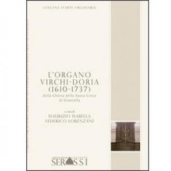 L'organo Virchi-Doria (1610-1737) della chiesa della Santa Croce di Guastalla