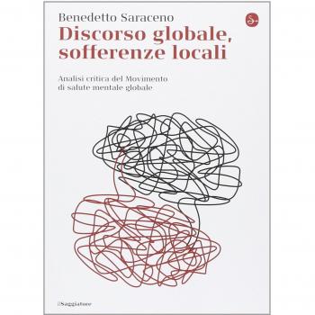 Discorso globale, sofferenze locali. Analisi critica del Movimento di salute mentale globale