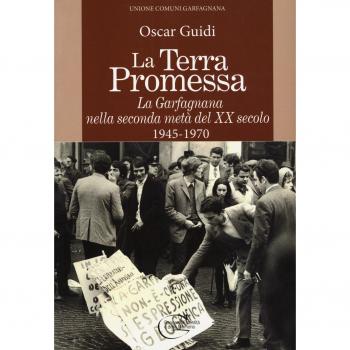 La terra promessa. La Garfagnana nella seconda metà del XX secolo. 1945-1970