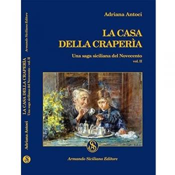 La casa della Craperìa. Una saga siciliana del Novecento (Vol. 2)