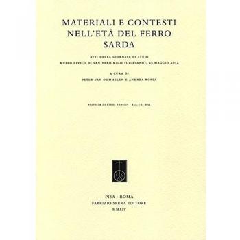 Materiali e contesti nell'età del Ferro sarda. Atti della Giornata di studi (Oristano, 25 maggio 2012)