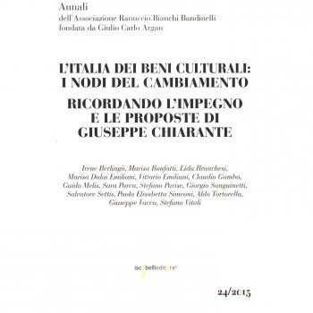 L'Italia dei beni culturali: i nodi del cambiamento. Ricordando l'impegno e le proposte di Giuseppe Chiarante. Atti del Convegno (Roma, 3 dicembre 2013)