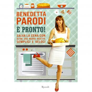 Ã pronto! Salva la cena con oltre 250 nuove ricette semplici e veloci