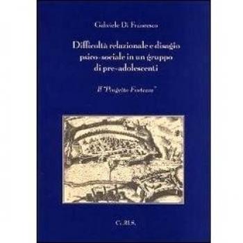 Difficoltà relazionale e disagio psico-sociale in un gruppo di pre-adolescenti. Il progetto Fortezza