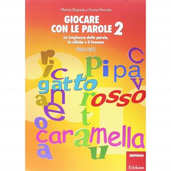 Giocare con le parole. Nuove attività fonologiche per parlare meglio e prepararsi a scrivere. Vol. 21
