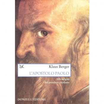 L'apostolo Paolo. Alle origini del pensiero cristiano