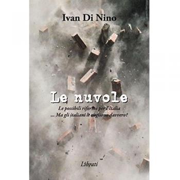 Le nuvole. Le possibili riforme per l'Italia. Ma gli italiani le vogliono davvero?