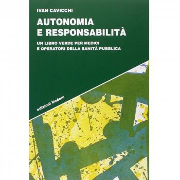 Autonomia e responsabilità. Un libro verde per medici e operatori della sanità pubblica