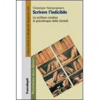 Scrivere l'indicibile. La scrittura creativa in psicoterapia della Gestalt