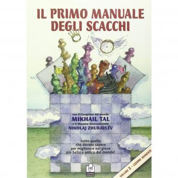 Il primo manuale degli scacchi. Lezioni (Vol. 2)