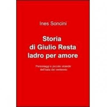Storia di Giulio Resta ladro per amore
