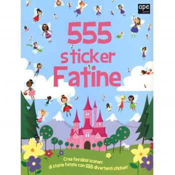 Fatine. 555 sticker. Con adesivi. Ediz. illustrata
