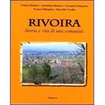 Rivoira. Storia e vita di una comunità