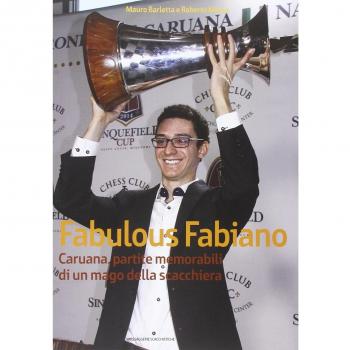 Fabulous Fabiano Caruana, partite memorabili di un mago della scacchiera