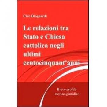 Le relazioni tra Stato e Chiesa cattolica negli ultimi centocinquant'anni