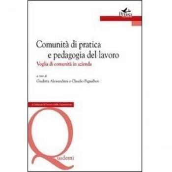 Comunità di pratica e pedagogia del lavoro. Voglia di comunità in azienda