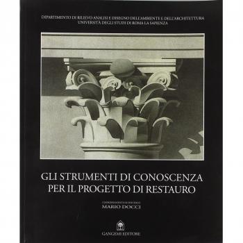 Gli strumenti di conoscenza per il progetto di restauro. Atti del Seminario Internazionale (Valmontone, 9-11 settembre 1999)