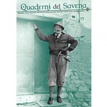Quaderni del Savena. Strumenti, studi e documenti dell'archivio storico comunale «Carlo Berti Pichat» di San Lazzaro di Savena (Vol. 13)